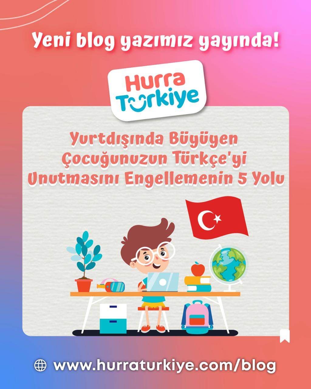 5 Möglichkeiten, um zu verhindern, dass Ihr im Ausland aufwachsendes Kind Türkisch vergisst