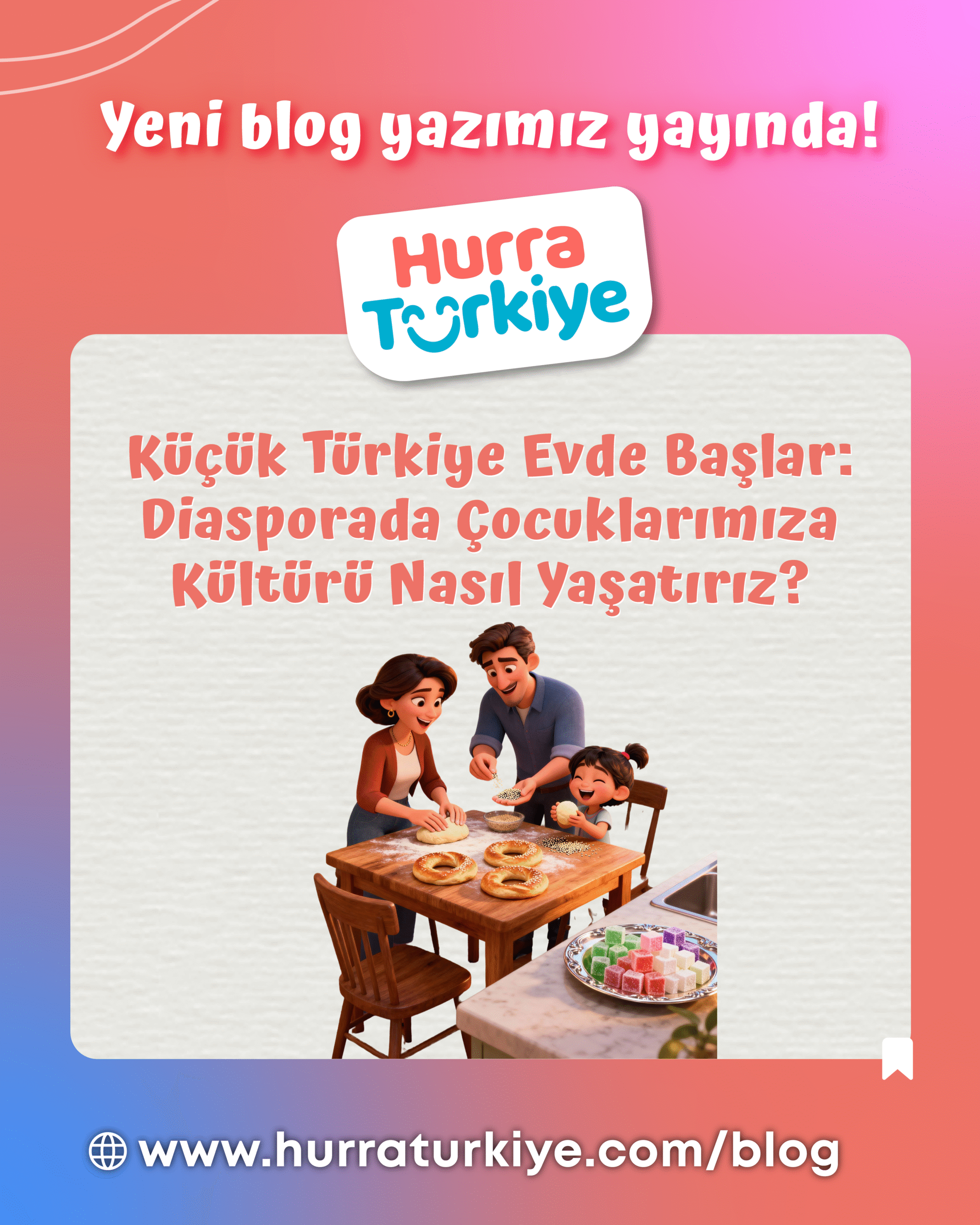 Die kleine Türkei beginnt zu Hause: Wie halten wir die Kultur für unsere Kinder in der Diaspora lebendig?