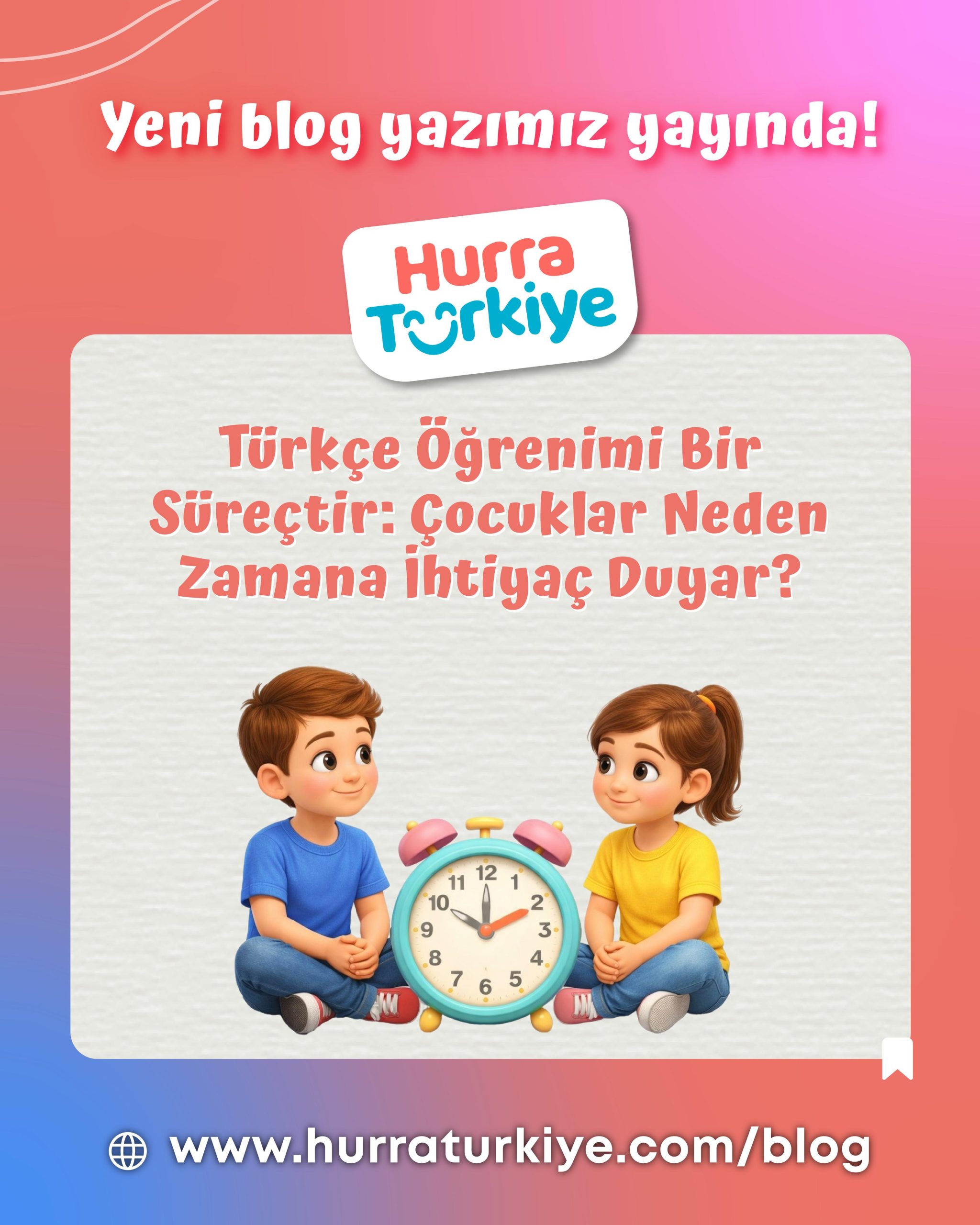 Türkisch lernen ist ein Prozess: Warum brauchen Kinder Zeit?